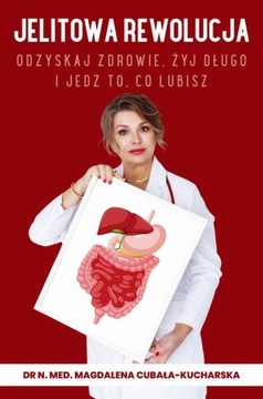 JELITOWA REWOLUCJA. ODZYSKAJ ZDROWIE, ŻYJ DŁUGO I JEDZ TO, CO LUBI.. EBOOK