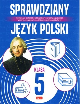 Sprawdziany dla Klasy 5. JĘZYK POLSKI Testy
