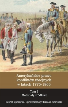 AMERYKAŃSKIE PRAWO KONFLIKTÓW ZBROJNYCH T 1
