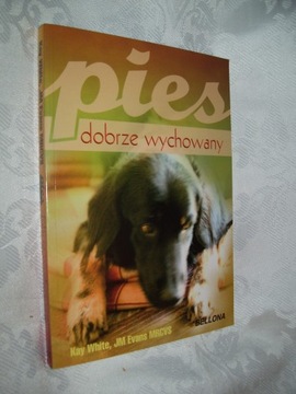 PIES DOBRZE WYCHOWANY - KAY WHITE