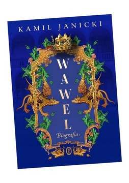 WAWEL. BIOGRAFIA KAMIL JANICKI