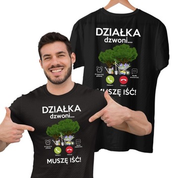 Działka dzwoni muszę iść KOSZULKA ŚMIESZNA MĘSKA PREZENT DLA DZIAŁKOWCA