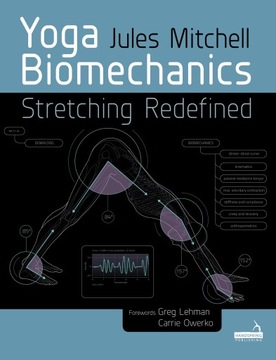 Yoga Biomechanics - Mitchell, Jules