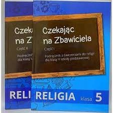 Religia 5 ŚWKRZ Podręcznik 1i2 Czekając na zbawici