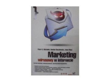 Marketing wirusowy w internecie - Michalak