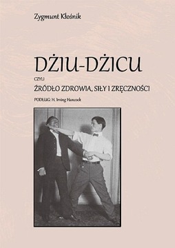 DŻIU-DŻICU CZYLI ŹRÓDŁO ZDROWIA, SIŁY I ZRĘCZNOŚCI