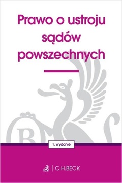 PRAWO O USTROJU SĄDÓW POWSZECHNYCH PRACA ZBIOROW..