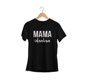 Koszulka dla mamy, Mama Idealna, Prezent dla Mamy, Dzień Mamy, Dzień Matki