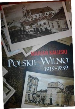 Polskie Wilno 1919-1939 - Kałuski