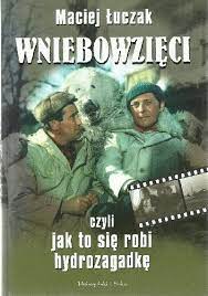 Wniebowzięci czyli jak to się robi hydrozagadkę