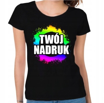 Koszulka DAMSKA Z WŁASNYM NADRUK LOGO NAPIS TEKST