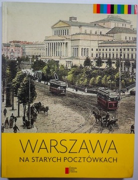 Warszawa na starych pocztówkach Praca zbiorowa