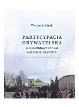 PARTYCYPACJA OBYWATELSKA W DEMOKRATYCZNYM PAŃSTWIE