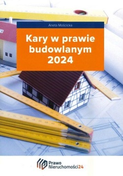 KARY W PRAWIE BUDOWLANYM 2024 - Aneta Mościcka [KSIĄŻKA]