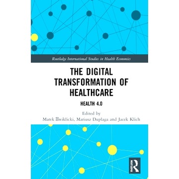The Digital Transformation of Healthcare: Health 4.0