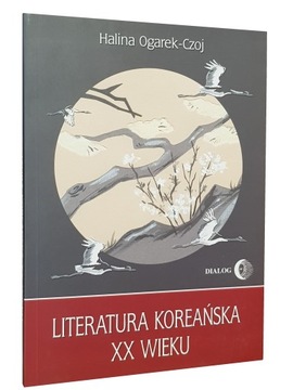 LITERATURA KOREAŃSKA XX WIEKU -Wydawnictwo Dialog