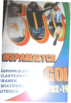 500 WSPANIAŁYCH GOLI