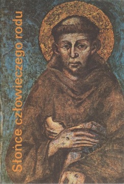 Słońce człowieczego rodu. o. APOLONIUSZ ŻYNEL OFMConv.