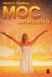 Moc uwielbienia Merlin Carothers