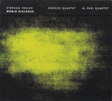 Stephan Thelen, Kronos Quartet, Al Pari Quartet -