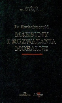 MAKSYMY I ROZWAŻANIA MORALNE La Rochefoucauld