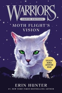 Warriors Super Edition: Moth Flights Vision ERIN HUNTER