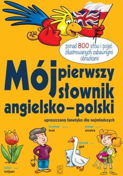 Mój pierwszy słownik angielsko-polski Ireneusz Maliszewski