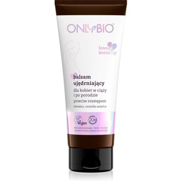 ONLYBIO Lovely Mommy BALSAM UJĘDRNIAJĄCY PRZECIW ROZSTĘPOM 200ml