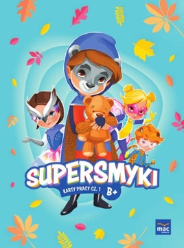 Supersmyki Poziom B+ 6-Latek Karty Pracy Cz.1