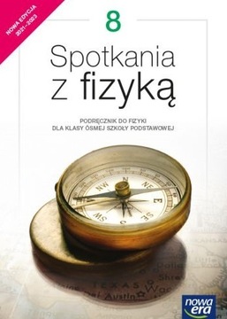 Spotkania z fizyką. Szkoła podstawowa klasa 8. Podręcznik. Nowa edycja 2021