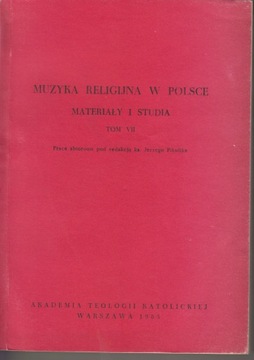 Muzyka religijna w Polsce. Materiały i studia t. 7