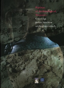 GAZOCIĄG PEŁEN SKARBÓW ARCHEOLOGICZNYCH