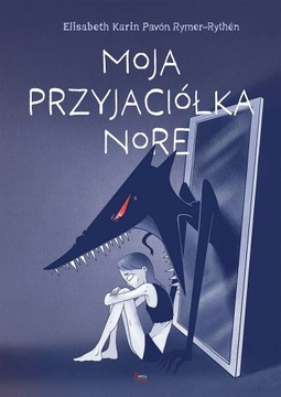 MOJA PRZYJACIÓŁKA NORE PAVÓN RYMRE-RYTHEN, ELISABETH KARIN
