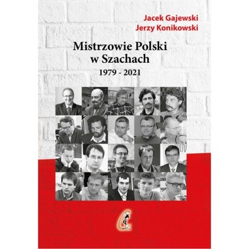 MISTRZOWIE POLSKI W SZACHACH CZ. 2 - 1979-2021 Jac