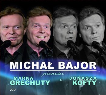 Michał Bajor: Piosenki M. Grechuty i J. Kofty 2xCD