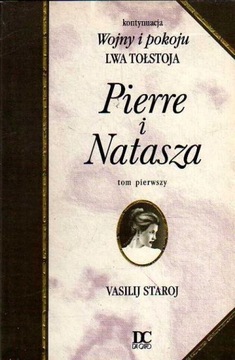 PIERRE I NATASZA T.1 - STAROJ CD. WOJNY I POKOJU