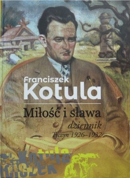 MIŁOŚĆ I SŁAWA DZIENNIK TYCZYN Franciszek Kotula
