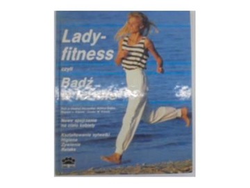 Ladyfitness czyli bądź w formie - S.Starischka