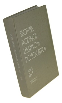 Słownik polskich leksemów potocznych, t. II D-F [pod red. Wł. Lubasia]