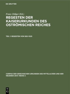 Regesten von 565-1025 - Dolger, Franz