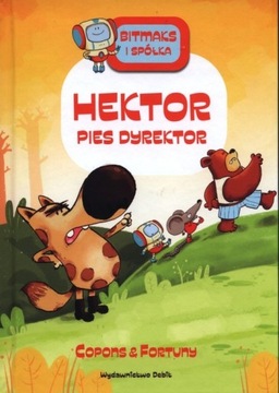 Bitmaks i Spółka. Hektor pies dyrektor