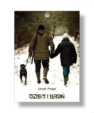 Dzieci i Broń - Jacek Hoga