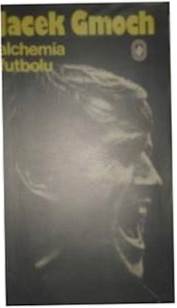 ALCHEMIA FUTBOLU j GMOCH - J Gmoch