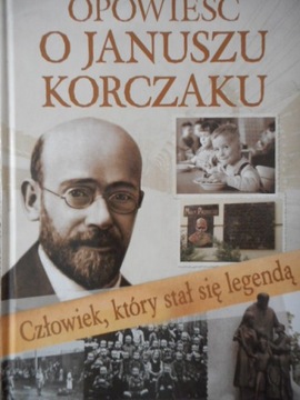 Opowieść o Januszu Korczaku Nożuńska-Demianiuk