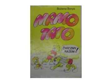 Mamo tato cwiczmy razem! - B.Borys