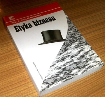 ETYKA BIZNESU Jerzy Dietl, Wojciech Gasparski