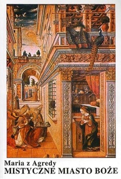 Mistyczne Miasto Boże Maria z Agredy BESTSELLER!!!