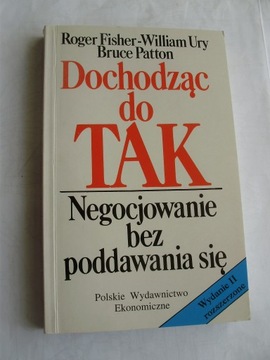 Dochodząc do TAK Negocjowanie bez poddawania się