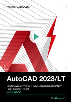 AutoCAD 2023/LT. Kurs video. Błyskawiczny start