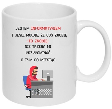 KUBEK HUMOR PREZENT DLA INFORMATYKA PROGRAMISTY